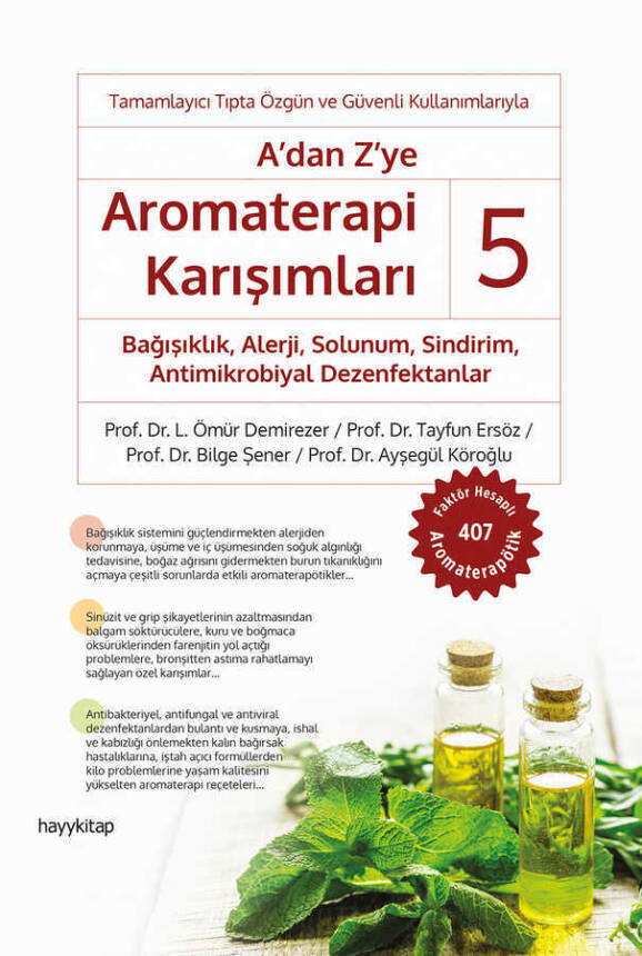 A’dan Z’ye Aromaterapi Karışımları - 5 Bağışıklık, Alerji, Solunum, Sindirim, Antimikrobiyal Dezenfektanlar - 1