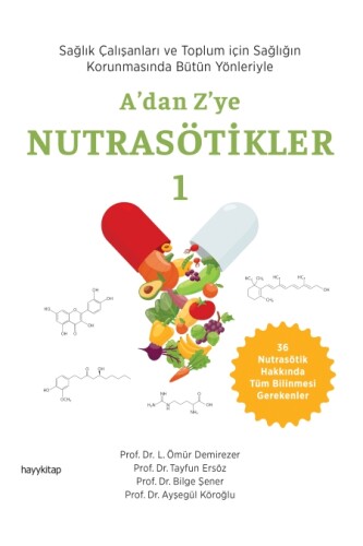 A’dan Z’ye NUTRASÖTİKLER 1 - Prof. Dr. L. Ömür Demirezer, Prof. Dr. Tayfun Ers