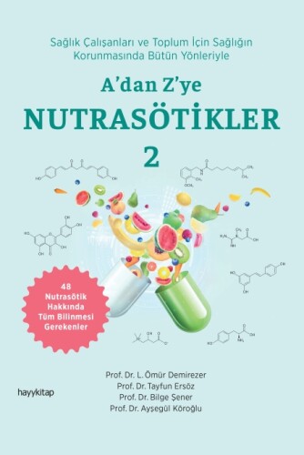 A’dan Z’ye NUTRASÖTİKLER 2 - Prof. Dr. L. Ömür Demirezer, Prof. Dr. Tayfun Ers
