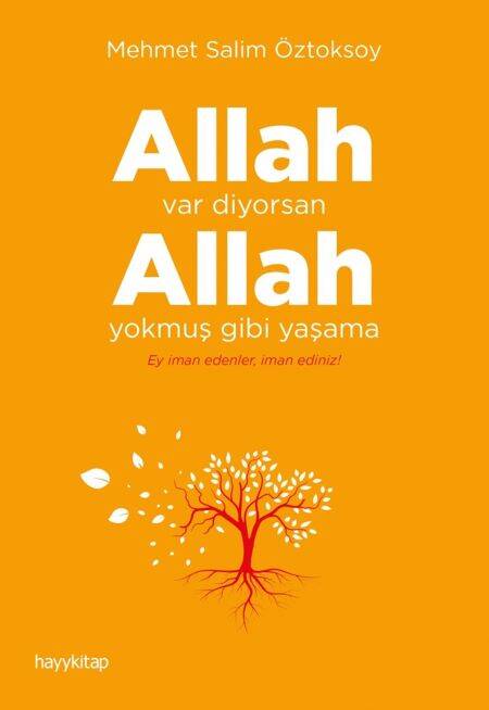 Allah var diyorsan Allah yokmuş gibi yaşama - 1