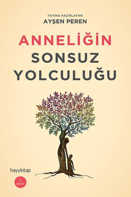 Anneliğin Sonsuz Yolculuğu - 1