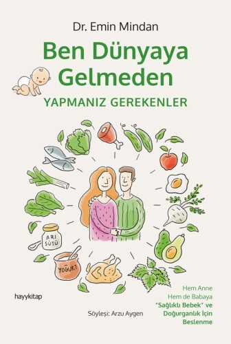 Ben Dünyaya Gelmeden Yapmanız Gerekenler - Dr. Emin Mindan