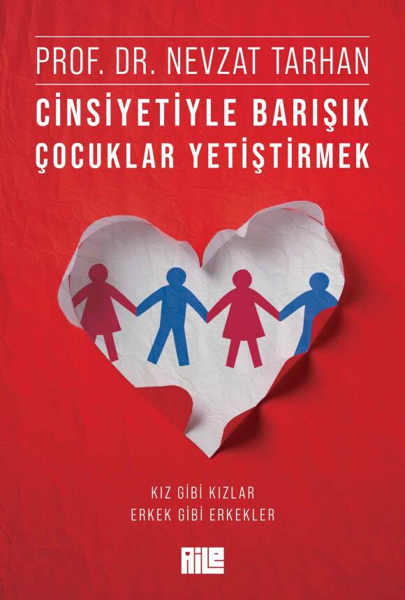 Cinsiyetiyle Barışık Çocuklar Yetiştirmek - 1