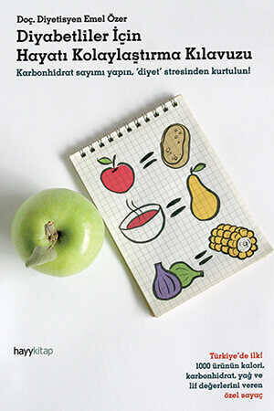 Diyabetliler İçin Hayatı Kolaylaştırma Klavuzu - Doç. Dr. Diyetisyen Emel Özer