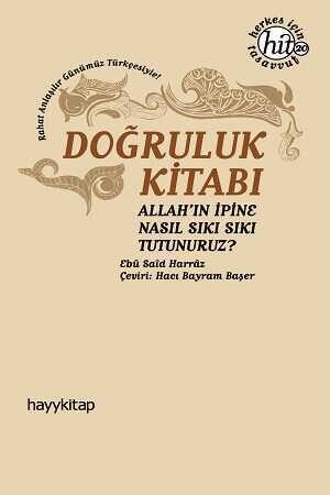 Doğruluk Kitabı - Ebû Saîd Harrâz