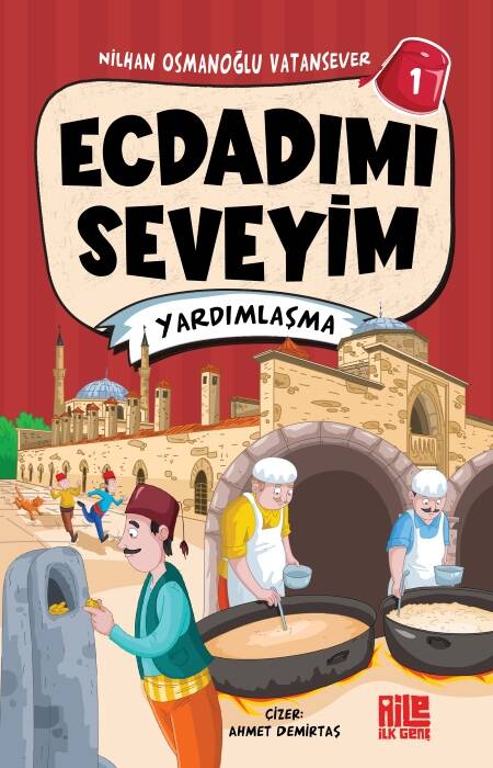 Ecdadımı Seveyim-1 / Yardımlaşma - 1