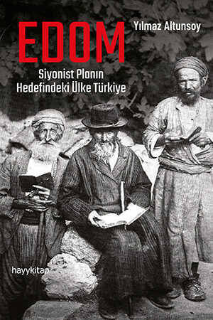 EDOM Siyonist Planın Hedefindeki Ülke Türkiye - 1
