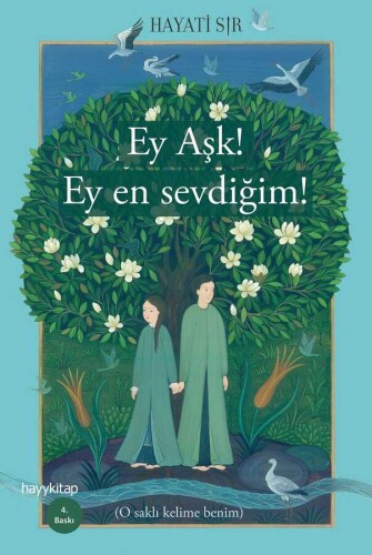 Ey Aşk! Ey En Sevdiğim! - Hayati Sır