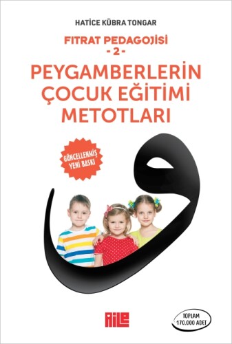 Fıtrat Pedagojisi-2 / Peygamberlerin Çocuk Eğitimi Metotları - Hatice Kübra Tongar