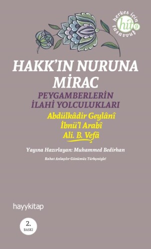 Hakk’ın Nuruna Mirac - Abdülkâdir Geylânî, Ali b. Vefâ, İbnü’l-Arabî