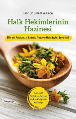 Halk Hekimlerinin Hazinesi - Prof. Dr. Erdem Yeşilada
