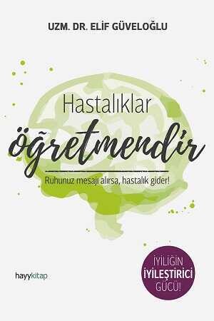 Hastalıklar Öğretmendir - Dr. Elif Güveloğlu