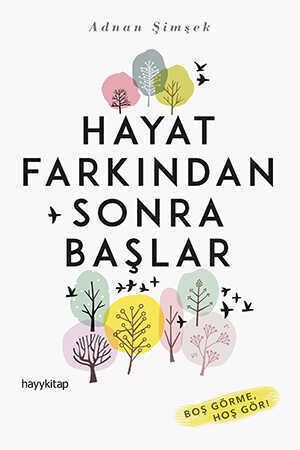 Hayat Farkından Sonra Başlar - Adnan Şimşek