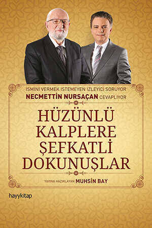 Hüzünlü Kalplere Şefkatli Dokunuşlar - 1