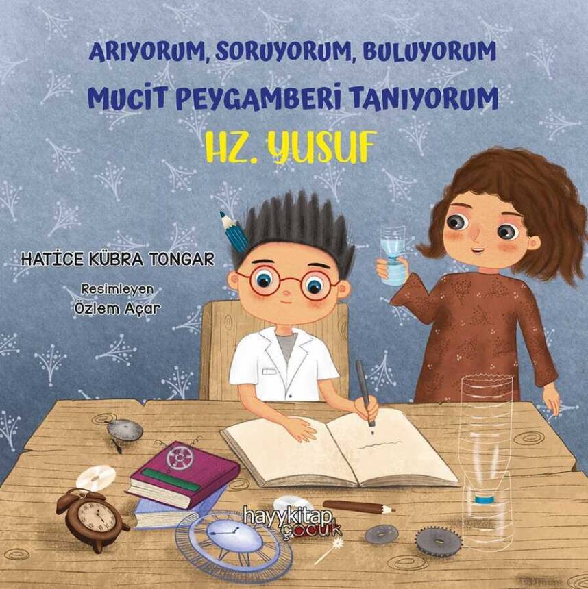 Hz. Yusuf - Arıyorum, Soruyorum, Buluyorum Mucit Peygamberi Tanıyorum - 1
