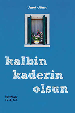 Kalbin Kaderin Olsun - Umut Güner