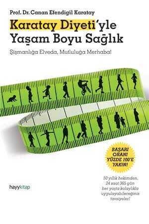 Karatay Diyetiyle Yaşam Boyu Sağlık - Prof. Dr. Canan Efendigil Karatay