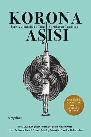 Korona Aşısı - Avukat Mahir Işıkay, Prof. Dr. Selim Şeker, Uzm. D