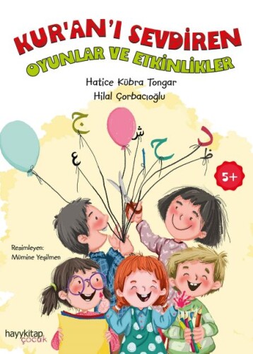 Kur’an’ı Sevdiren Oyunlar ve Etkinlikler - Hatice Kübra Tongar - Hilal Çorbacıoğlu