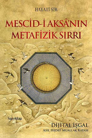 Mescid-i Aksâ'nın Metafizik Sırrı - 1