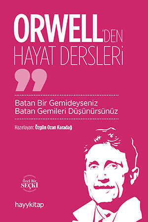 Orwell’den Hayat Dersleri - Özgün Ozan Karadağ
