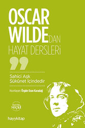 Oscar Wilde’dan Hayat Dersleri - Özgün Ozan Karadağ
