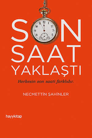 Son Saat Yaklaştı - Necmettin Şahinler