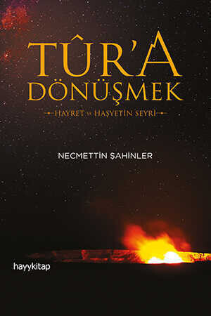 Tur’a Dönüşmek - Necmettin Şahinler