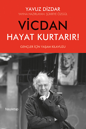 Vicdan Hayat Kurtarır! - Dr. Yavuz Dizdar