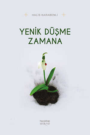 Yenik Düşme Zamana - Halis Karabenli