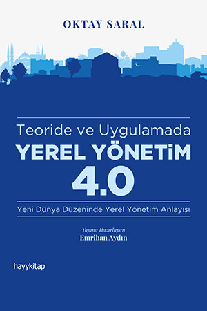 Yerel Yönetim 4.0 - Oktay Saral